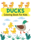 Image for Ducks Coloring Book For Kids : Easy &amp; Educational Coloring Book with Cute Ducks (Kindergarten Coloring Books)
