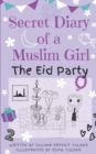 Image for SECRET DIARY OF A MUSLIM GIRL - The Eid Party : The Eid Party