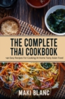 Image for The Complete Thai Cookbook : 140 Easy Recipes For Cooking At Home Tasty Asian Food