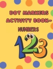 Image for Dot Markers Activity Book- Numbers : Learn to Count