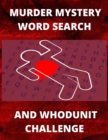 Image for Murder Mystery Word Search and Whodunit Challenge