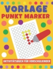 Image for Vorlage Punkt Marker, Aktivitatsbuch fur Vorschulkinder.