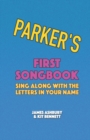 Image for Parker&#39;s First Songbook