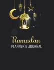 Image for Ramadan Planner &amp; Journal : Amazing Ramadan Planner and Journal for Muslim for Celebrating Holy Month Ramadan Track Quran Reading, Prayer, Meal Time Tracking, Good Deeds, To Do List etc. On Ramadan Mo