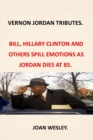 Image for Vernon Jordan Tributes : Trbutes as Vernon Jordan Dies at 85 Secrets of Vernon Jordan Civil Rights Icon and Former Clinton Adiver Racism in America Civil Rights Activism Black American Nigro Fighter