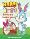 Image for Happy Easter : Libro para colorear para ninos: 60 lindas y adorables paginas para colorear de Pascua con dificultad progresiva / Disenos de vacaciones para colorear para ninos / Paginas para colorear 