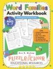 Image for Word Families Activity Workbook for Ages 5 - 7 : Kindergarten and First Grade - Learn First 34 Word Family Groups - 266 Words - Read, Trace and Write CVC Worksheets - Fun Spelling Mazes - Word Searche