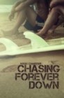 Image for Chasing Forever Down
