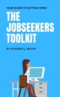 Image for The Job Seekers Toolkit - Your Guide to Getting Hired