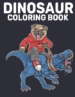 Image for Coloring Book : 50 Dinosaur Designs to Color Fun Coloring Book Dinosaurs for Kids, Boys, Girls and Adult Gift for Animal Lovers Amazing Dinosaurs Coloring Book