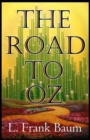 Image for The Road to Oz : Fully (Annotated)
