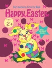 Image for Happy Easter Dot Markers Activity Book : for girls, toddlers and preschool kids, Age 2+