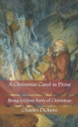 Image for A Christmas Carol in Prose : Being a Ghost Story of Christmas