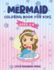 Image for Mermaid Coloring Book For Kids Ages 4-8 : 30 Fun, Cute &amp; Magical Coloring Designs For 4-8 Year Olds