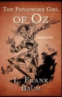 Image for The Patchwork Girl of Oz : The Book of OZ Series Fully (Annotated)