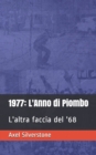 Image for 1977 : L&#39;Anno di Piombo