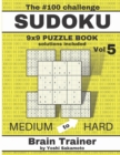Image for The #100 Challenge SUDOKU 9x9 PUZZLE BOOK Vol 5