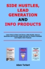 Image for Side Hustles, Lead Generation and Info Products