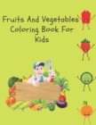 Image for Fruits And Vegetables Coloring Book For Kids