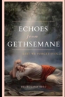 Image for Echoes from Gethsemane