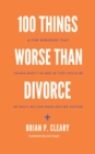 Image for 100 Things Worse Than Divorce