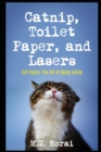 Image for Catnip, Toilet Paper, and Lasers