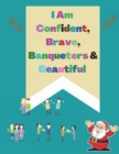Image for I Am Confident, Brave, banqueters &amp; Beautiful : A Coloring Book for Girls