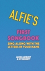 Image for Alfie&#39;s First Songbook