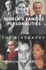 Image for World&#39;s Famous Personalities : The Biography