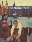 Image for Our Mutual Friend : Large Print