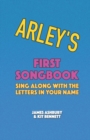 Image for Arley&#39;s First Songbook