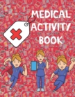 Image for MEDICAL Activity Book : Brain Activities and Coloring book for Brain Health with Fun and Relaxing