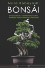 Image for Bonsai : Una Guia Esencial y Completa Para el Cultivo, Alambrado, Poda y Cuidado de su Arbol Bonsai