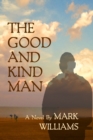 Image for The Good and Kind Man
