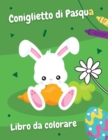 Image for Coniglietto di Pasqua Libro da Colorare : Un regalo creativo di Pasqua per bambini.