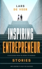 Image for Inspiring Entrepreneur Stories : 10 Successes From The World Of Business And Lessons To Help You Succeed