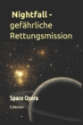 Image for Nightfall - gefahrliche Rettungsmission : Space Opera