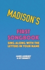 Image for Madison&#39;s First Songbook