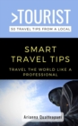 Image for Greater Than a Tourist - 50 Travel Tips from a Local -Smart Travel Tips : Travel the World Like a Professional