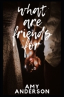 Image for What Are Friends for