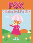Image for Fox Coloring Book For Girls : Fun Children&#39;s Coloring Book with 50 Cute Fox Images for Girls