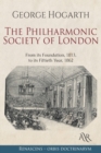 Image for The Philharmonic Society of London : From its Foundation, 1813, to its Fiftieth Year, 1862