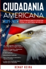 Image for Ciudadania Americana 2021-2022 : Guia de Estudio mas Completa y Actualizada toda la Historia de EE.UU..
