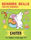 Image for Scissors Skills Practice Workbook For Toddlers &amp; Kids Ages 3-5