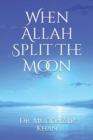 Image for When Allah Split The Moon