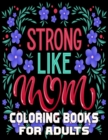 Image for Strong Like Mom Coloring Books For Adults