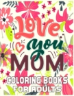 Image for Love You Mom Coloring Books For Adults