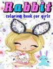 Image for Rabbit coloring book for girls : Contains Various Cute rabbit illustrations to improve your pencil grip, coloring pages for kids, toddlers, Boys, Girls, Fun book for all ages 2-4 4-8 8-12 12-18 relaxi
