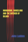 Image for Maradona, Barcelona and the Butcher of Bilbao