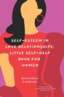 Image for Self-Esteem in Love Relationships : Little Self-Help Book for Women